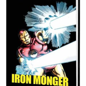Iron Man: Iron Monger Premiere HC Hardcover – 31 Mar 2010